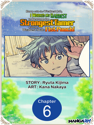 cover image of Born with the Weakest Job, I Worked My Hardest to Become the Strongest Tamer with the Weakest Skill: Fist Punch!, Chapter 6